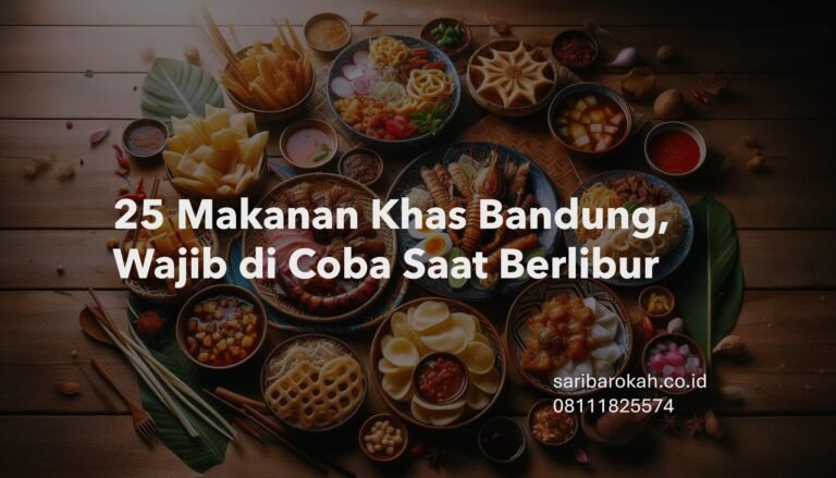 25 Makanan Khas Bandung, Wajib di Coba Saat Berlibur